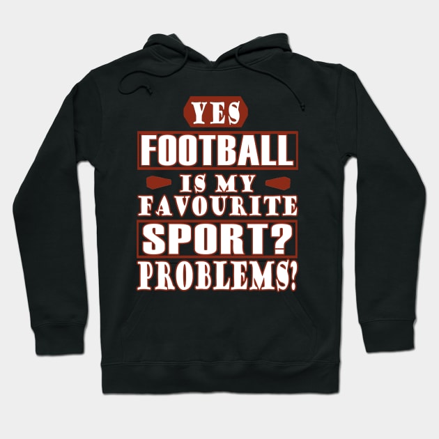 American Football Touchdown Field Goal Saying Hoodie by FindYourFavouriteDesign